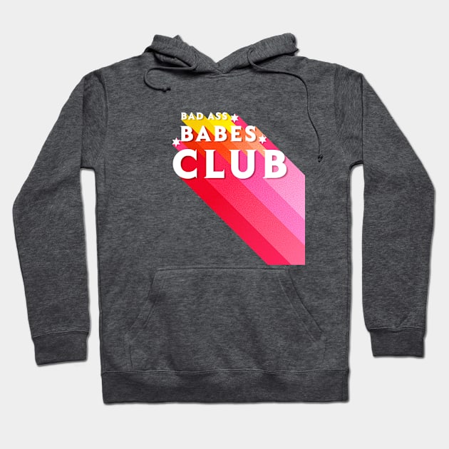 Bad Ass Babes Club - typography Hoodie by showmemars